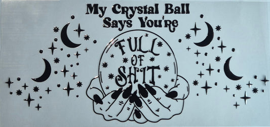 My Crystal Ball Says You're Full Of Shit Quote Witchy